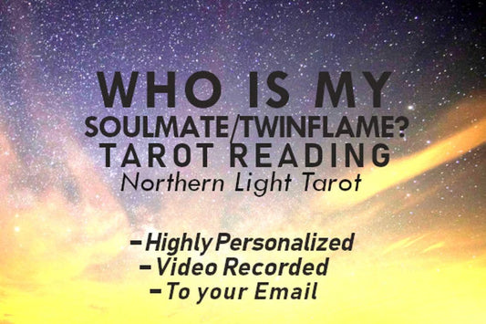 Who Is my Soulmate/Twin flame? VIDEO RECORDED TAROT Reading by Northern Light Tarot, Highly Personalized, In Depth, Straight To Your Email