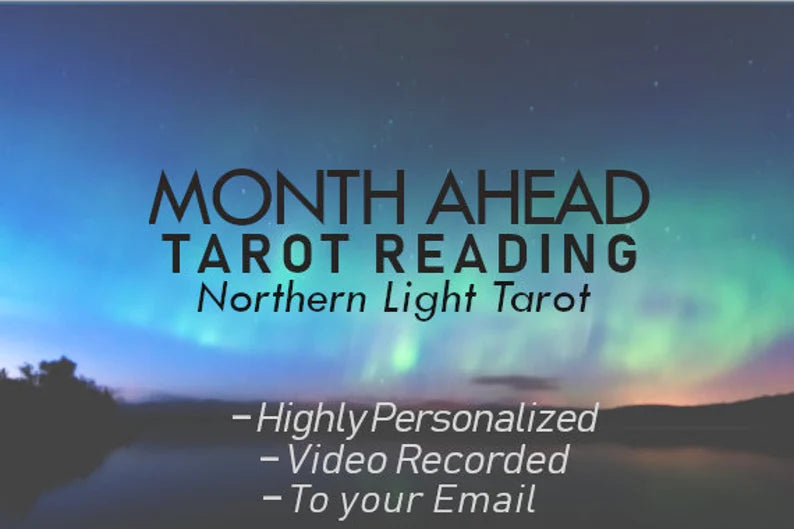 Your Month Ahead: VIDEO RECORDED TAROT Reading From Northern Light Tarot, Highly Personalized, In Depth and Straight To Your Email