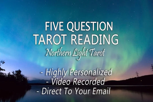 5 QUESTION video recorded TAROT Reading From Northern Light Tarot, Highly Personalized, In Depth and Straight To Your Email